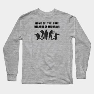 Home of the Free Because of the Brave Long Sleeve T-Shirt